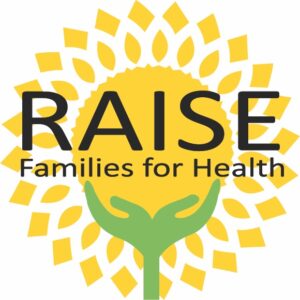 RAISE logo with black lettering that says RAISE Families for Health
